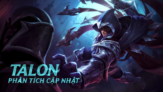 Tiêu điểm Tiền Mùa Giải Talon - Lối chơi - Liên Minh Huyền Thoại