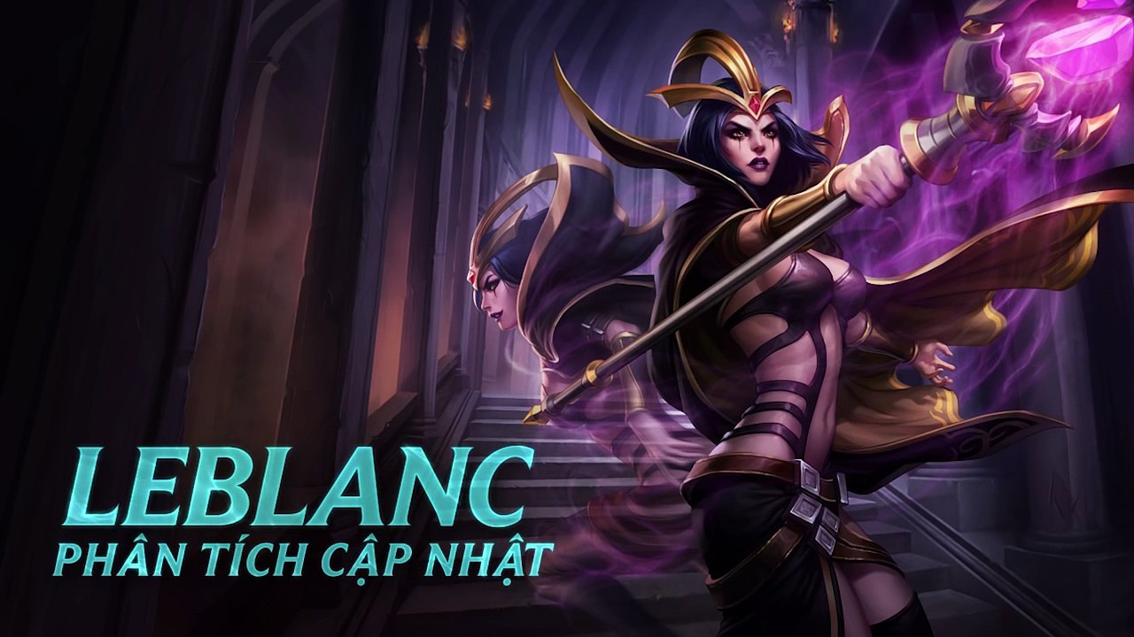 Tiêu điểm Tiền Mùa Giải LeBlanc - Lối chơi - Liên Minh Huyền Thoại