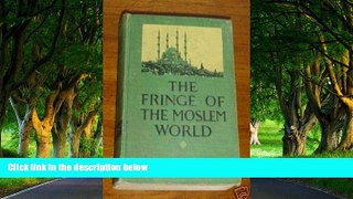 Deals in Books  The Fringe of the Moslem World  Premium Ebooks Online Ebooks