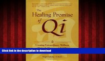 Read book  The Healing Promise of Qi: Creating Extraordinary Wellness Through Qigong and Tai Chi