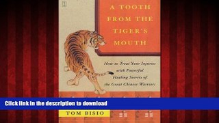 Buy book  A Tooth from the Tiger s Mouth: How to Treat Your Injuries with Powerful Healing Secrets