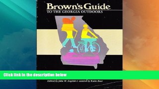 Deals in Books  Brown s Guide to the Georgia Outdoors: Biking, Hiking, and Canoeing Trips: