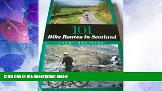 Deals in Books  101 Bike Routes in Scotland  READ PDF Online Ebooks