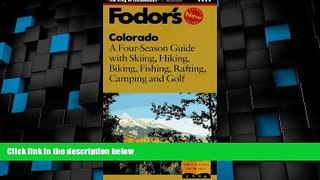 Big Sales  Colorado: A Four-Season Guide with Skiing, Hiking, Biking, Fishing, Rafting, Camping