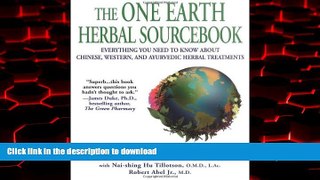 Read book  The One Earth Herbal Sourcebook: Everything You Need to Know About Chinese, Western,