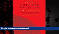 Read books  The New Chinese Medicine Handbook: An Innovative Guide to Integrating Eastern Wisdom