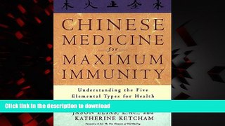 Buy books  Chinese Medicine for Maximum Immunity: Understanding the Five Elemental Types for