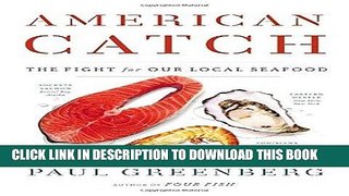 [PDF] American Catch: The Fight for Our Local Seafood Full Online