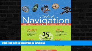 READ BOOK  Tools of Navigation: A Kid s Guide to the History   Science of Finding Your Way  BOOK