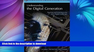 READ BOOK  Understanding the Digital Generation: Teaching and Learning in the New Digital