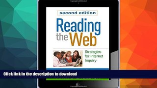 READ  Reading the Web, Second Edition: Strategies for Internet Inquiry (Solving Problems in the