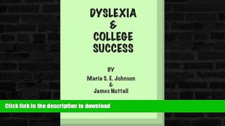READ BOOK  Dyslexia and College Success FULL ONLINE