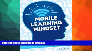 GET PDF  Mobile Learning Mindset: The District Leaders Guide to Implementation  GET PDF