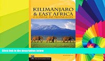 READ FULL  Kilimanjaro   East Africa: A Climbing and Trekking Guide: Includes Mount Kenya, Mount