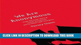 [PDF] We Are Anonymous: Inside the Hacker World of LulzSec, Anonymous, and the Global Cyber