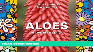 Must Have  Aloes of Southern Africa  READ Ebook Full Ebook