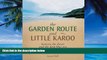 Books to Read  The Garden Route and Little Karoo: Between the Desert and the Deep Blue Sea  Best