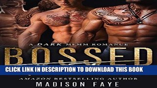 [PDF] Bossed Three Times: A Dark MFMM Romance Popular Collection