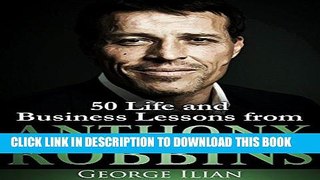[PDF] Anthony Robbins: 50 Life and Business Lessons Full Online