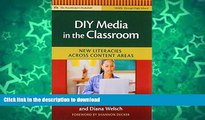 READ  DIY Media in the Classroom: New Literacies Across Content Areas (Practitioner s Bookshelf)