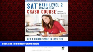 FREE PDF  SAT Subject Testâ„¢: Math Level 2 Crash Course Book + Online (SAT PSAT ACT (College