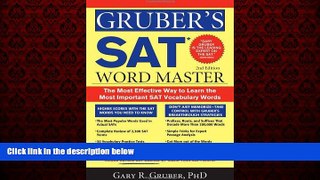 READ book  Gruber s SAT Word Master: The Most Effective Way to Learn the Most Important SAT