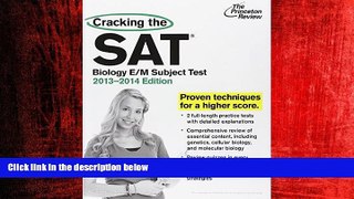 READ book  Cracking the SAT Biology E/M Subject Test, 2013-2014 Edition (College Test