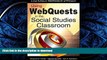FAVORITE BOOK  Using WebQuests in the Social Studies Classroom: A Culturally Responsive Approach