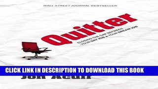 [BOOK] PDF Quitter: Closing the Gap Between Your Day Job   Your Dream Job New BEST SELLER