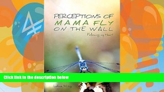 Books to Read  Perceptions of Mama Fly on the Wall: Following My Heart  Best Seller Books Most