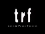 TRF   Love & Peace Forever
