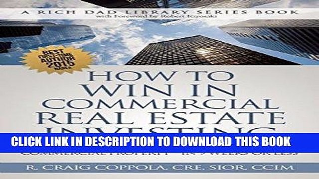 [EBOOK] DOWNLOAD How To Win In Commercial Real Estate Investing: Find, Evaluate Purchase Your