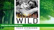 Big Deals  Born Wild: The Extraordinary Story of One Man s Passion for Africa  Best Seller Books