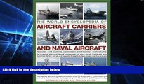 READ FULL  The World Encyclopedia of Aircraft Carriers and Naval Aircraft: An Illustrated History