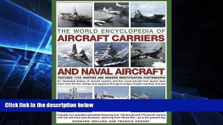 READ FULL  The World Encyclopedia of Aircraft Carriers and Naval Aircraft: An Illustrated History