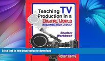 READ  Teaching TV Production in a Digital World: Integrating Media Literacy, Student Edition  GET