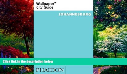 Video herunterladen: Big Deals  Wallpaper* City Guide Johannesburg 2014 (Wallpaper City Guides)  Full Ebooks Most Wanted