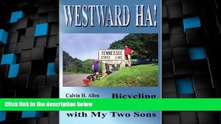 Deals in Books  Westward Ha!: Bicycling Cross-Country with My Two Sons  READ PDF Online Ebooks