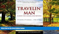 Big Deals  TRAVELIN  MAN Across the Sahara and Beyond: 8 Countries, 2 Continents...1 Pair of