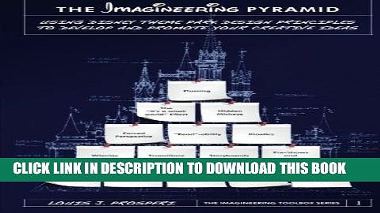 [BOOK] PDF The Imagineering Pyramid: Using Disney Theme Park Design Principles to Develop and