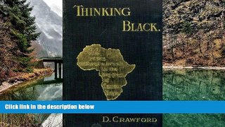 READ NOW  THINKING BLACK: 22 YEARS WITHOUT A BREAK IN THE LONG GRASS OF CENTRAL AFRICA  READ PDF