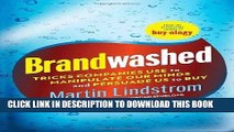 [BOOK] PDF Brandwashed: Tricks Companies Use to Manipulate Our Minds and Persuade Us to Buy New