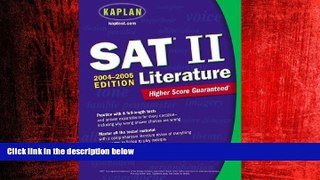 READ book  Kaplan SAT II: Literature 2004-2005 (Kaplan SAT Subject Tests: Literature)  FREE BOOOK
