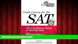 EBOOK ONLINE  Crash Course for the SAT: 10 Easy Steps to a Higher Score (Princeton Review