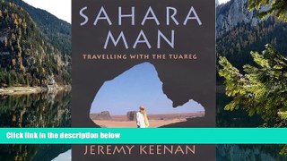 READ NOW  Sahara Man: Travelling with the Tuareg  READ PDF Online Ebooks