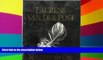 Full [PDF]  Venture to the Interior (The Collected works of Laurens van der Post)  READ Ebook