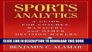 [PDF] Sports Analytics: A Guide for Coaches, Managers, and Other Decision Makers Full Collection