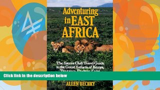 Big Deals  Adventuring in East Africa: The Sierra Club Travel Guide to the Great Safaris of Kenya,