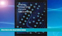 READ book  Analog Integrated Circuits Applications  FREE BOOOK ONLINE