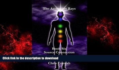 Best book  The Ascension Rays, Book Six: Source Connection online for ipad